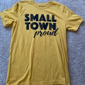 T-Shirt—Small Town Proud